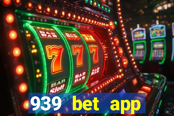 939 bet app download apk